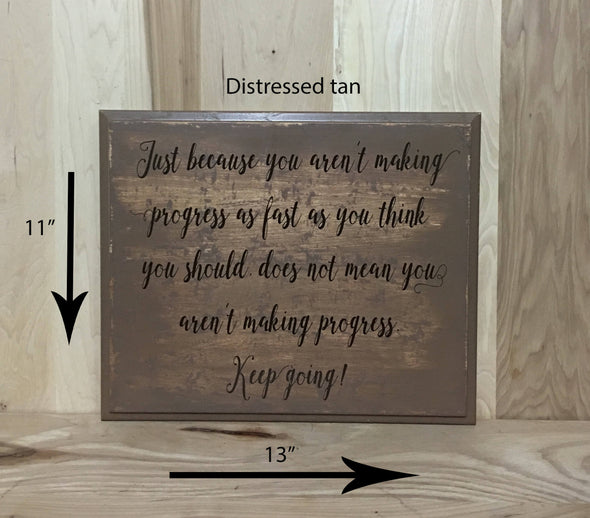 13x11 distressed tan inspirational sign with brown lettering