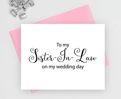 To my sister in law on my wedding day wedding card.