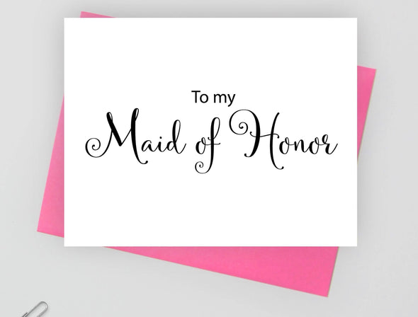 To my maid of honor wedding card.