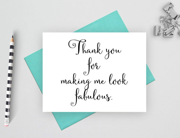 Thank you for making me look fabulous wedding thank you card.