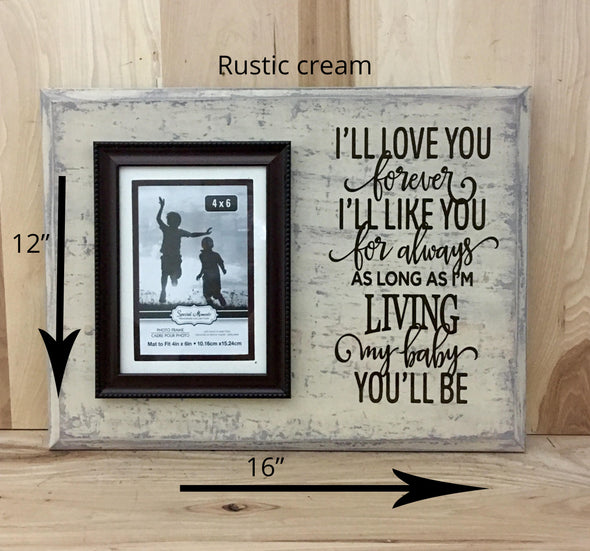 12x16 rustic cream I'll love you forever with brown lettering and attached picture frame