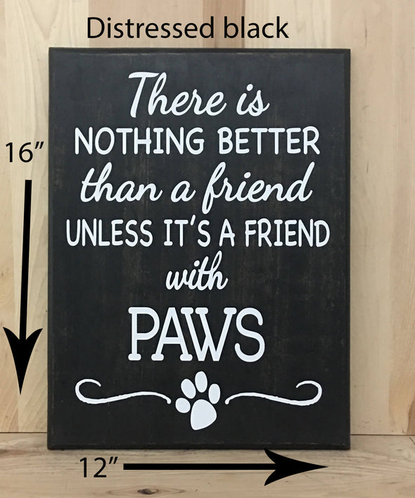 12x16 distressed black dog wood sign with white lettering.