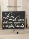 17x13 light distress brown wood sign for dog lovers with cream lettering
