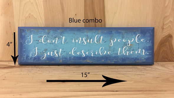 15x4 blue combo funny sign with white lettering