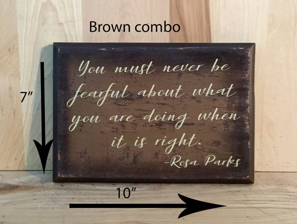 10x7 brown combo Rosa PArks quote wood sign with cream lettering