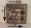 9x9 distressed tan sign with brown lettering for dog lover