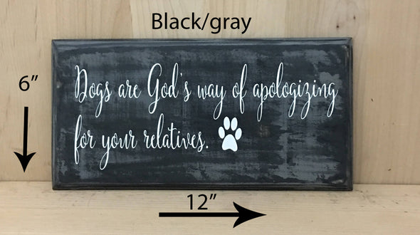6x12 black/gray wood sign for dog parent with white lettering.
