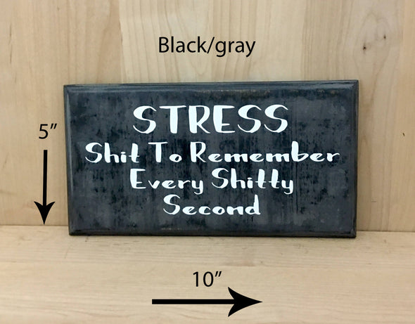 5x10 black/gray funny wood sign