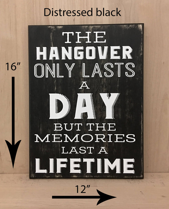 16x12 distressed black hangover wood sign with white lettering.