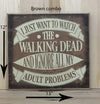 12x13 brown combo walking dead wood sign with cream lettering.