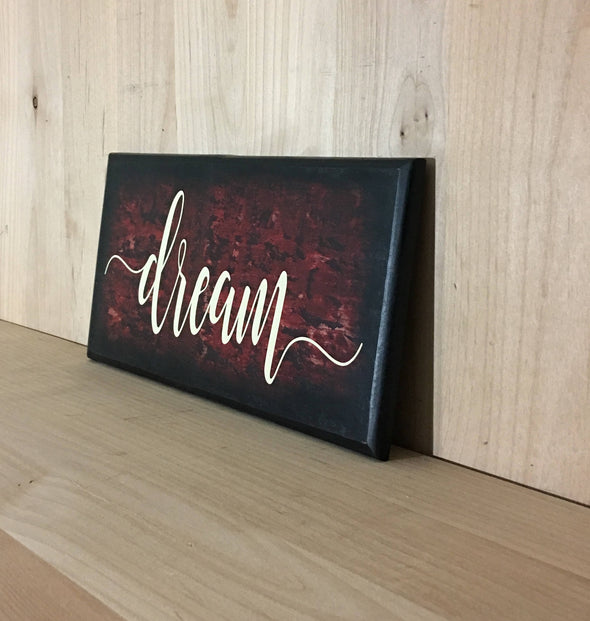 Dream calligraphy wood sign to inspire.