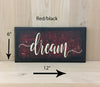 6x12 red/black custom wooden dream sign.