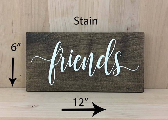 12x6 stain wood sign with white lettering friends