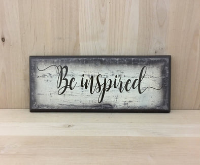 Be inspired custom wood sign.