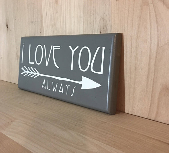 I love you always wooden sign for anniversay or wedding gift.