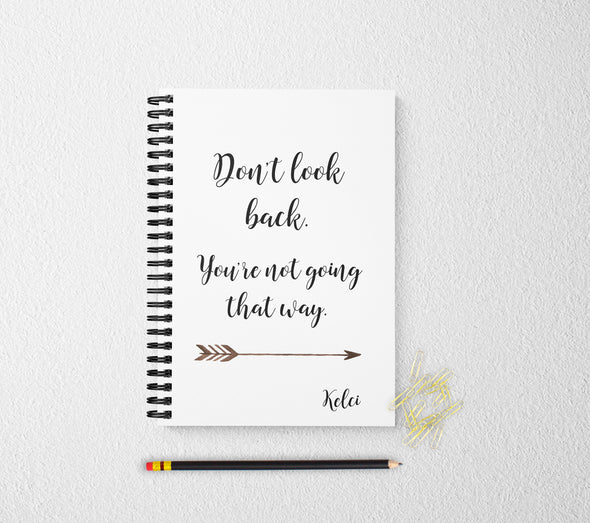 Don't look back personalized notebook personalized custom journal