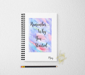 Remember why you started personalized notebook