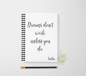 Dreams don't work personalized notebook personalized custom journal