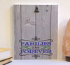 Families are forever wood sign