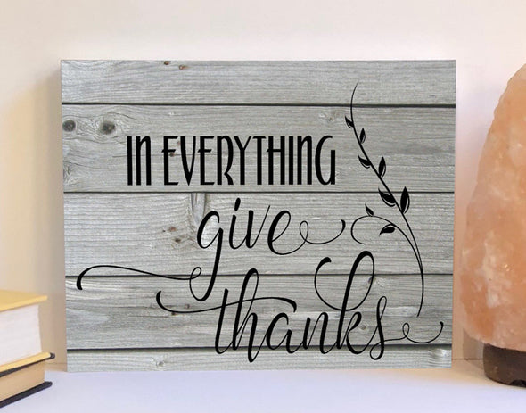 In everything give thanks wood sign