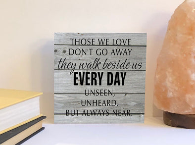 Those we love don't go away wood sign