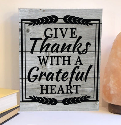 Give thanks with a grateful heart wood sign
