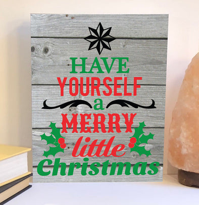 Have yourself a merry little Christmas wood sign