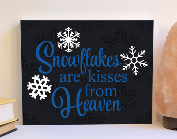 Snowflakes are kisses from heaven wood sign
