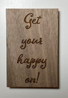 Get your happy on magnet, inspirational magnet, motivational magnet, inspirational wood magnet