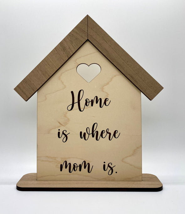 Home is where mom is wood sign, gift for mom, gift for mothers day, wood shelf sitter