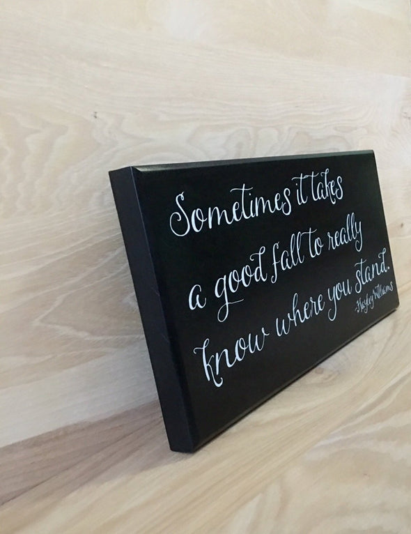 Sometimes it takes custom sign, inspirational wood sign