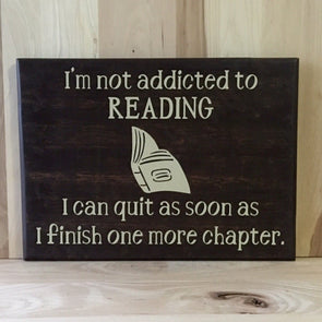 Addicted to reading wood sign