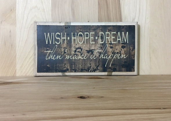 Wish Hope Dream wood sign
