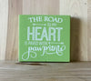 The road to my heart wood sign