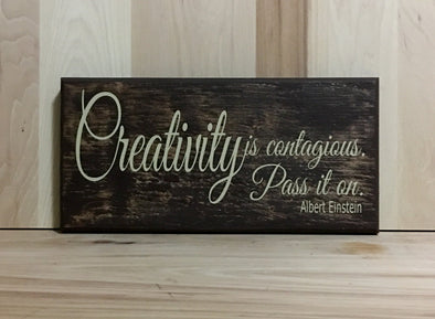 Creativity is contagious Einstein wood sign quote