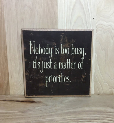 Too busy custom sign, motivational sign
