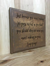 Motivational wood sign for home or office decor.