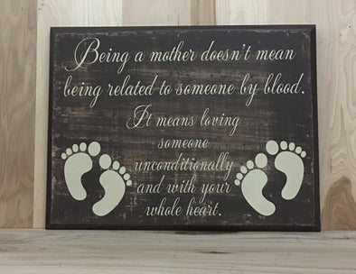 Being a mother custom wood sign for adoptive mother