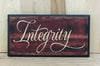 Calligraphy integrity wooden sign.