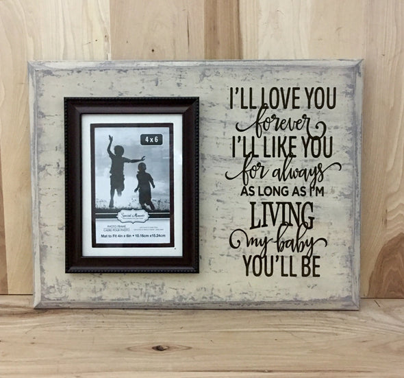 I'll love you forever custom wood sign, attached picture frame