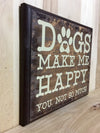 Funny dog sign makes a great gift for dog lovers.