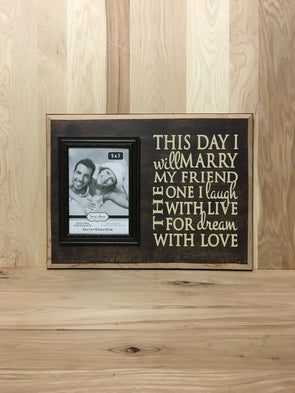 This day I will marry my friend wedding wood sign with attached frame.