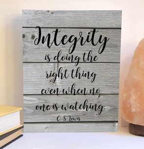 Integrity wood sign, C S Lewis quote inspirational sign