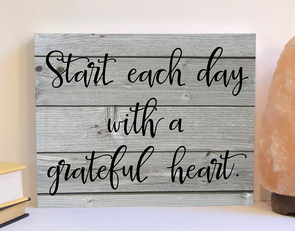 Start each day with a grateful heart wood sign, motivational sign