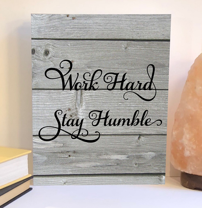Work hard stay humble wood sign, inspirational product